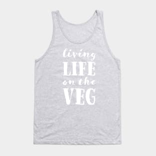 Living Life On The Veg (Light) Tank Top